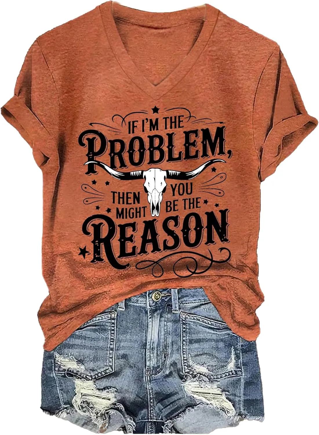 If Im The Problem You Might Be The Reason Tshirt Country Music Graphic Tees Western T Shirt for Women